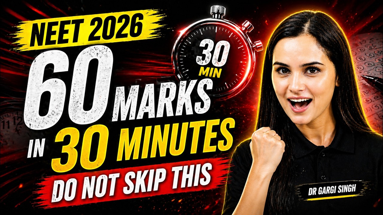 👉 Score 60 Marks in 30 Minutes ⚡ Last-Minute NEET 2026 Revision | Dr Gargi