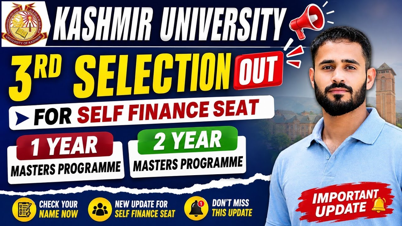 Kashmir University 3rd Selection List Out For Self Finance Seat Quota. 