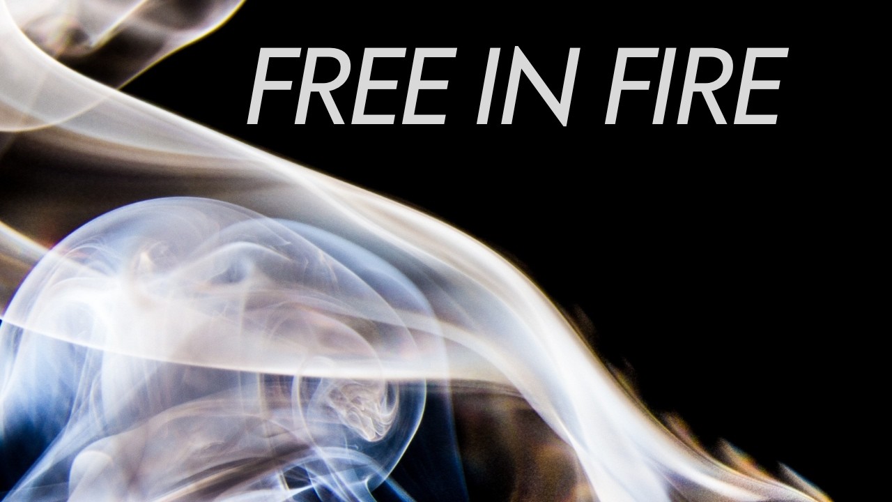 Free in Fire - A Message By Pastor Rachel