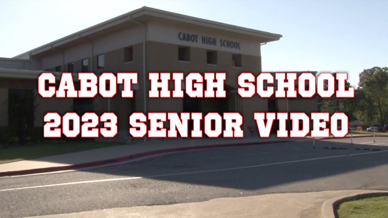 Cabot High School | Senior Video 2023