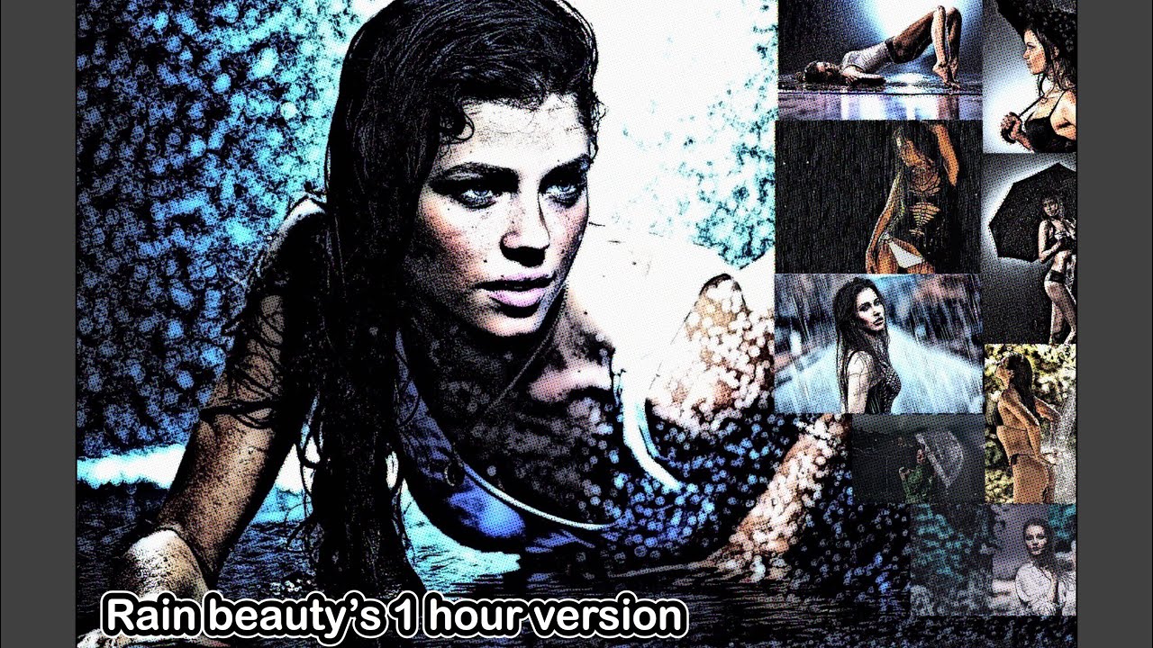 rain beauty&acute;s 1 hour version