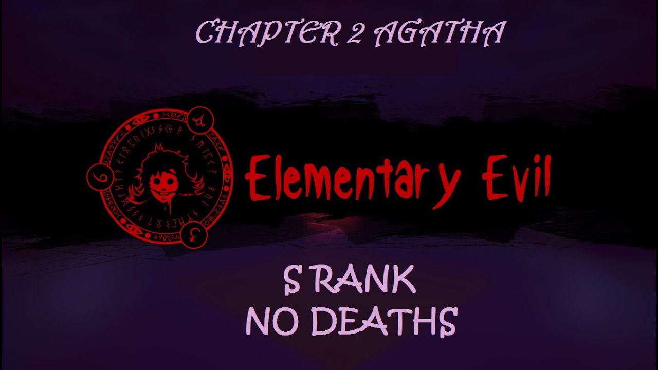 Dark deception chapter 2 elementary evil S rank (story mode no deaths)