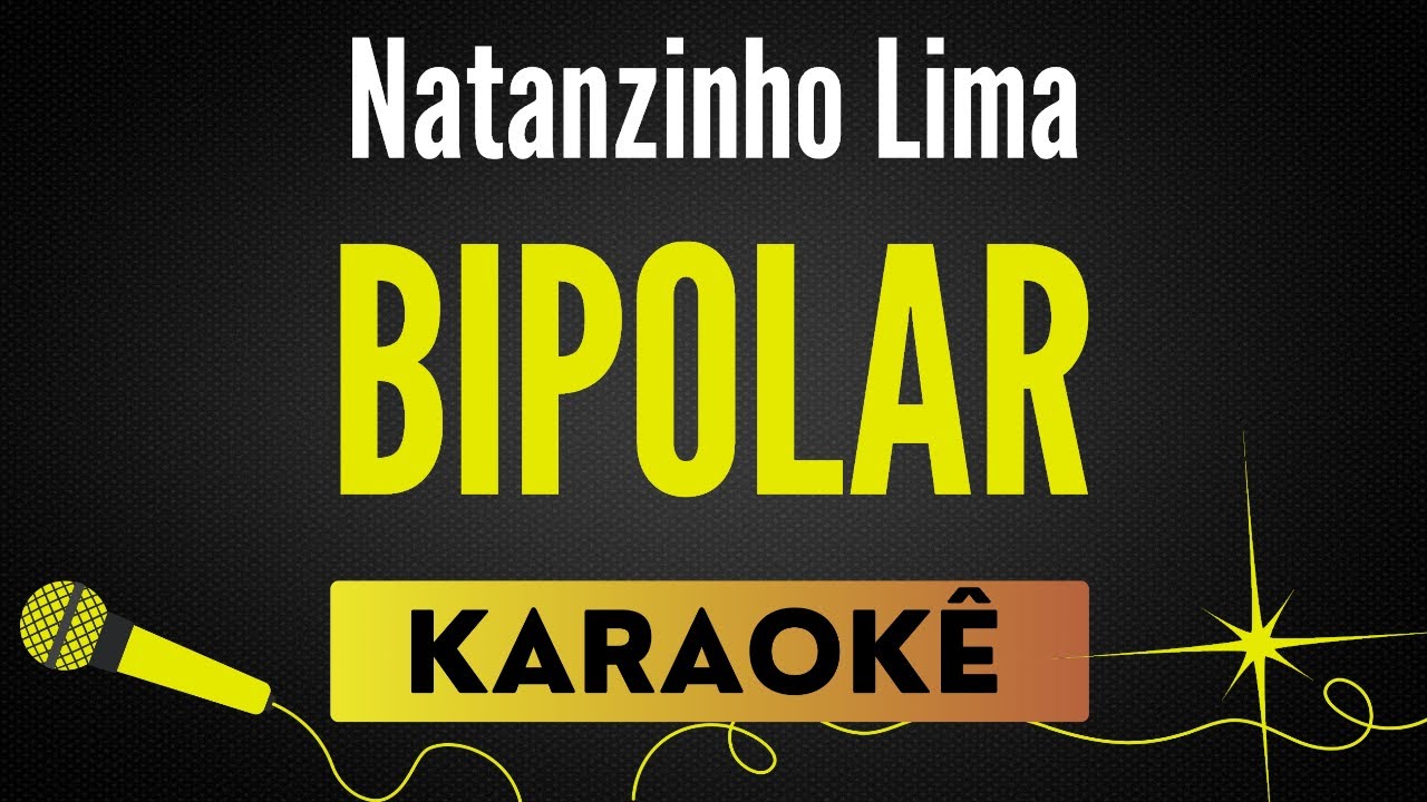 Bipolar - Natanzinho Lima🎙 Karaokê Profissional com Letra
