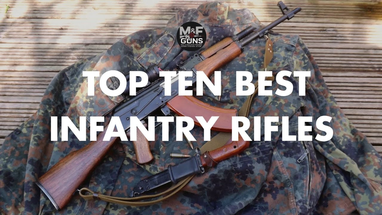 Top Ten Best Infantry Rifles