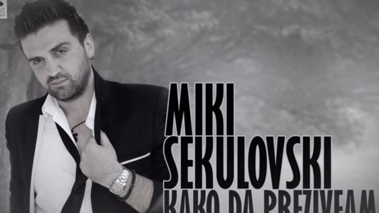 Miki Sekulovski - Kako da preziveam