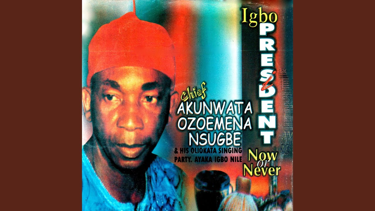 Igbo President Now or Never Medley