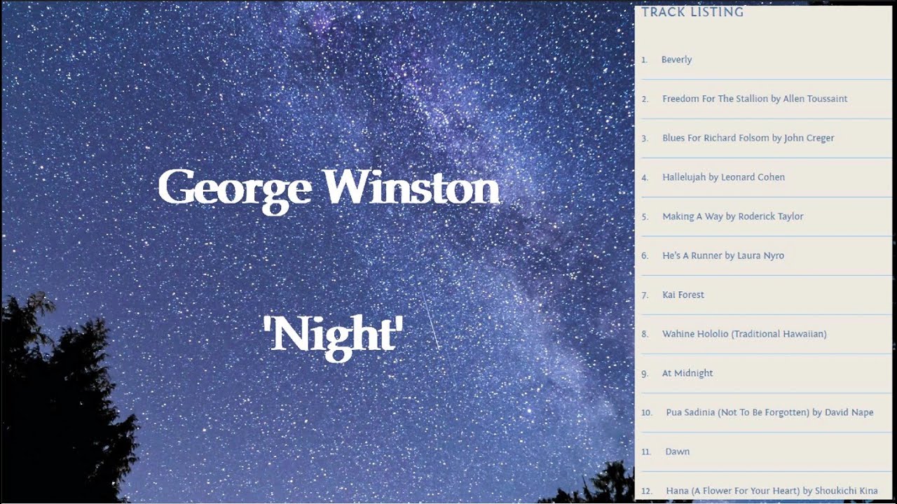 George Winston - Full Album Night, Peaceful Night Time Piano Music, Mood Setting Piano Music