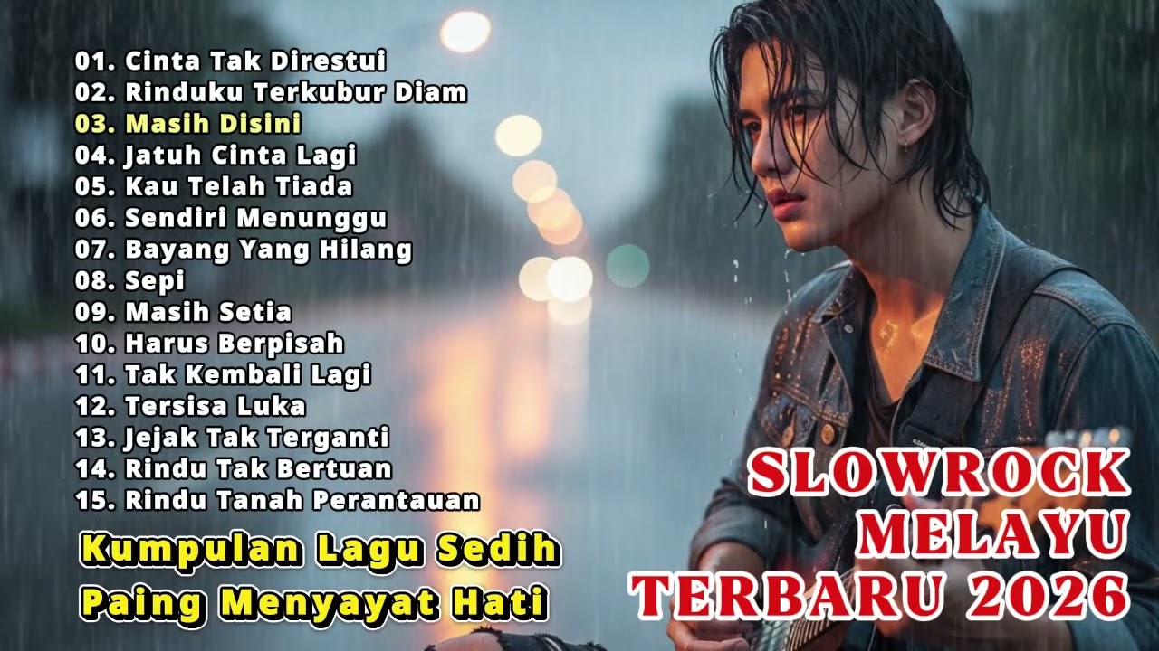 LAGU SLOW ROCK PALING SEDIH TERBARU 2026 – MENYAYAT HATI & BIKIN NANGIS 😭 CINTA TAK DIRESTUI
