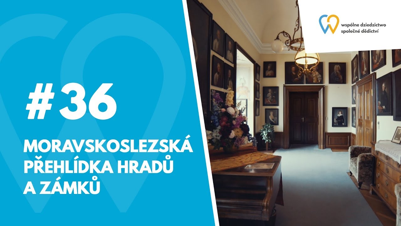 #36 Moravskoslezsk&aacute; přehl&iacute;dka hradů a z&aacute;mků 🏰 - Severn&iacute; Morava a Slezsko (CZ)