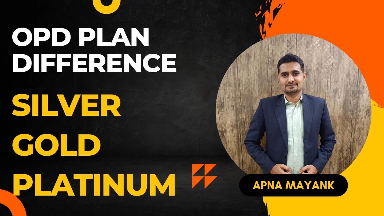 Difference Between Out Patient Policy Plan | Silver | Gold | Platinum Plan