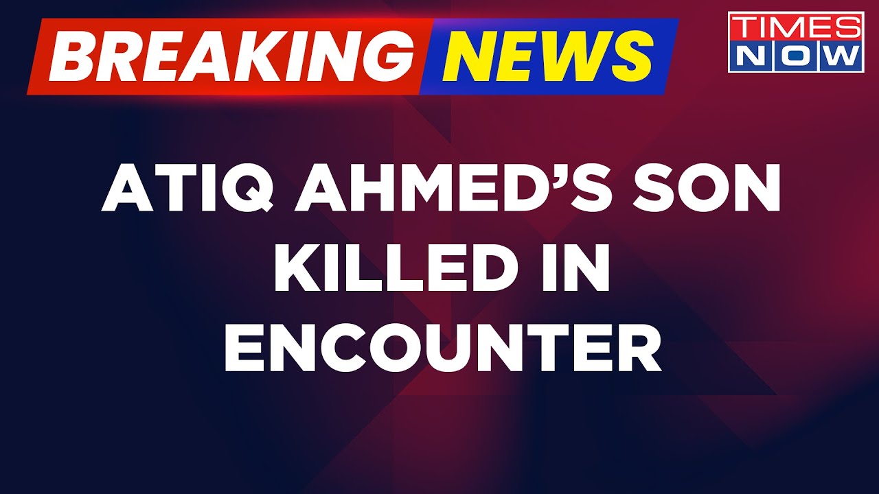 Breaking News | Atiq Ahmed's Son Asad Killed In Encounter By UP Police In Jhansi | Umesh Pal Murder