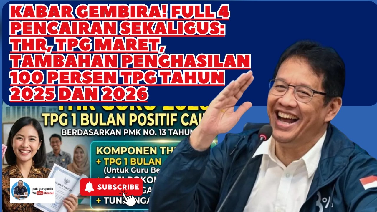 KABAR GEMBIRA! FULL 4 PENCAIRAN SEKALIGUS: THR, TPG MARET, TAMBAHAN PENGHASILAN 100 PERSEN TPG 25-26