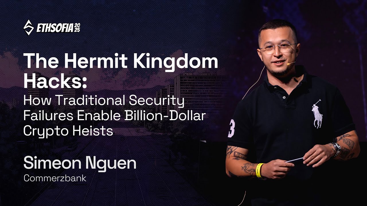 How Traditional Security Failures Enable Billion-Dollar Crypto Heists, Simeon Nguen | ETHSofia 2025