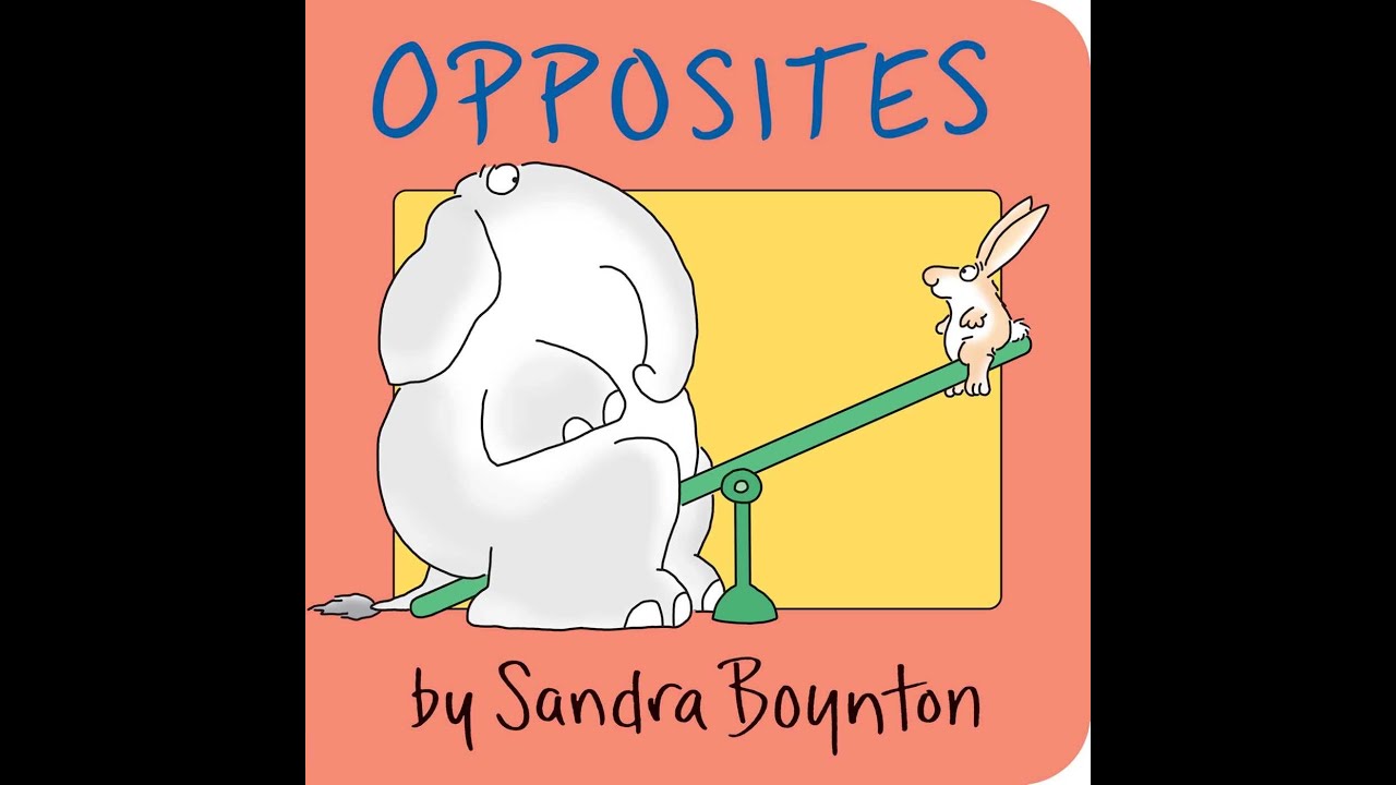 Opposites by Sandra Boynton | Read Along | #readaloud