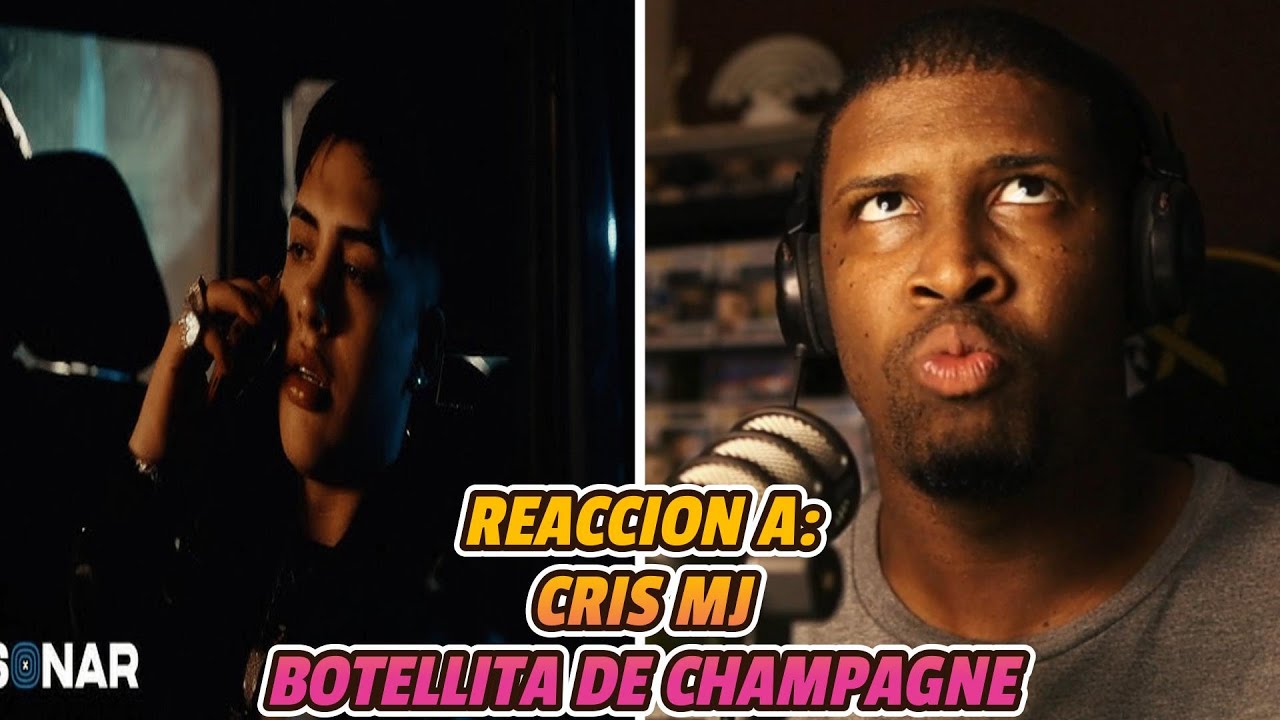 REACCIÓN a CRIS MJ | BOTELLITA DE CHAMPAGNE | VIDEO OFICIAL 🔥