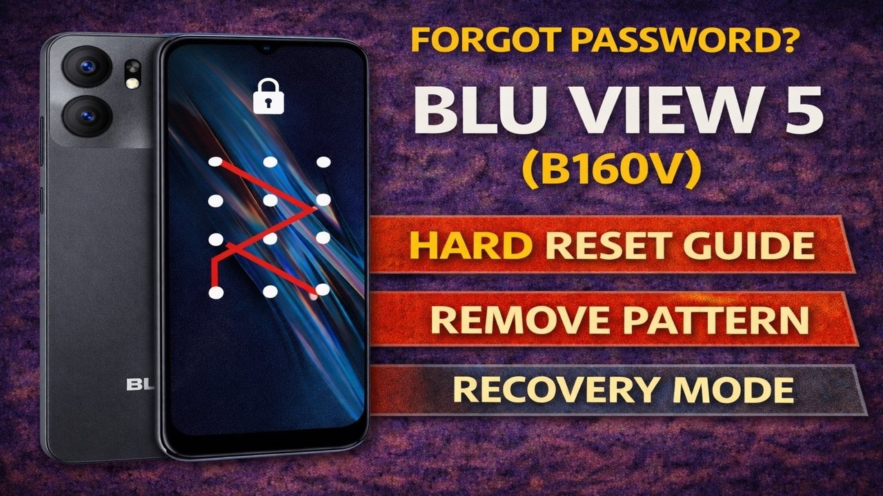 Forgot Password? BLU View 5 (B160V) Hard Reset – Factory Reset & Recovery Mode