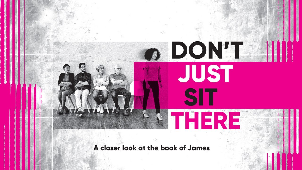 Don't Just Sit There! James Chapter 1