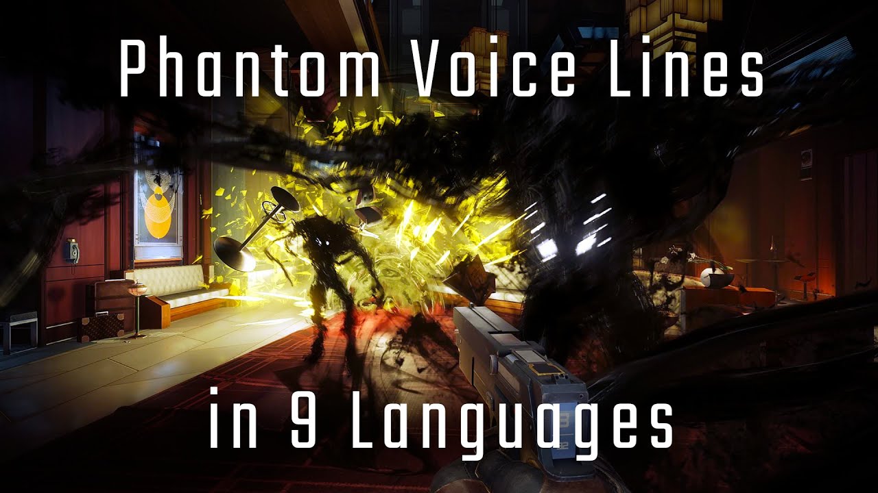 [Prey] Phantom Voice Lines in 9 Languages