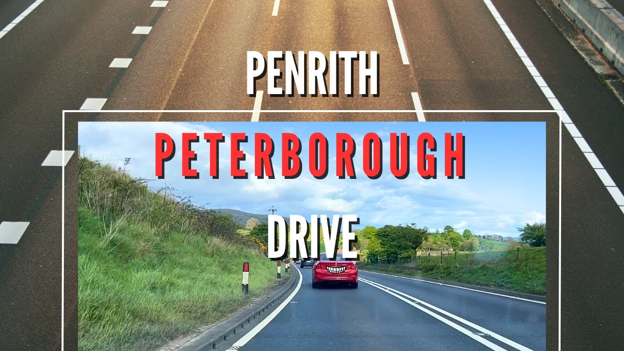 Penrith - Peterborough Drive With Relaxing Music | A66-A1-A47 | May 2025