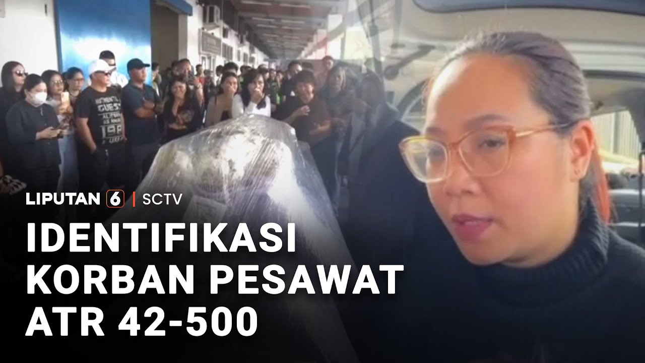 Korban Pesawat ATR 42-500 yang Berhasil Diidentifikasi Bertambah | Liputan 6