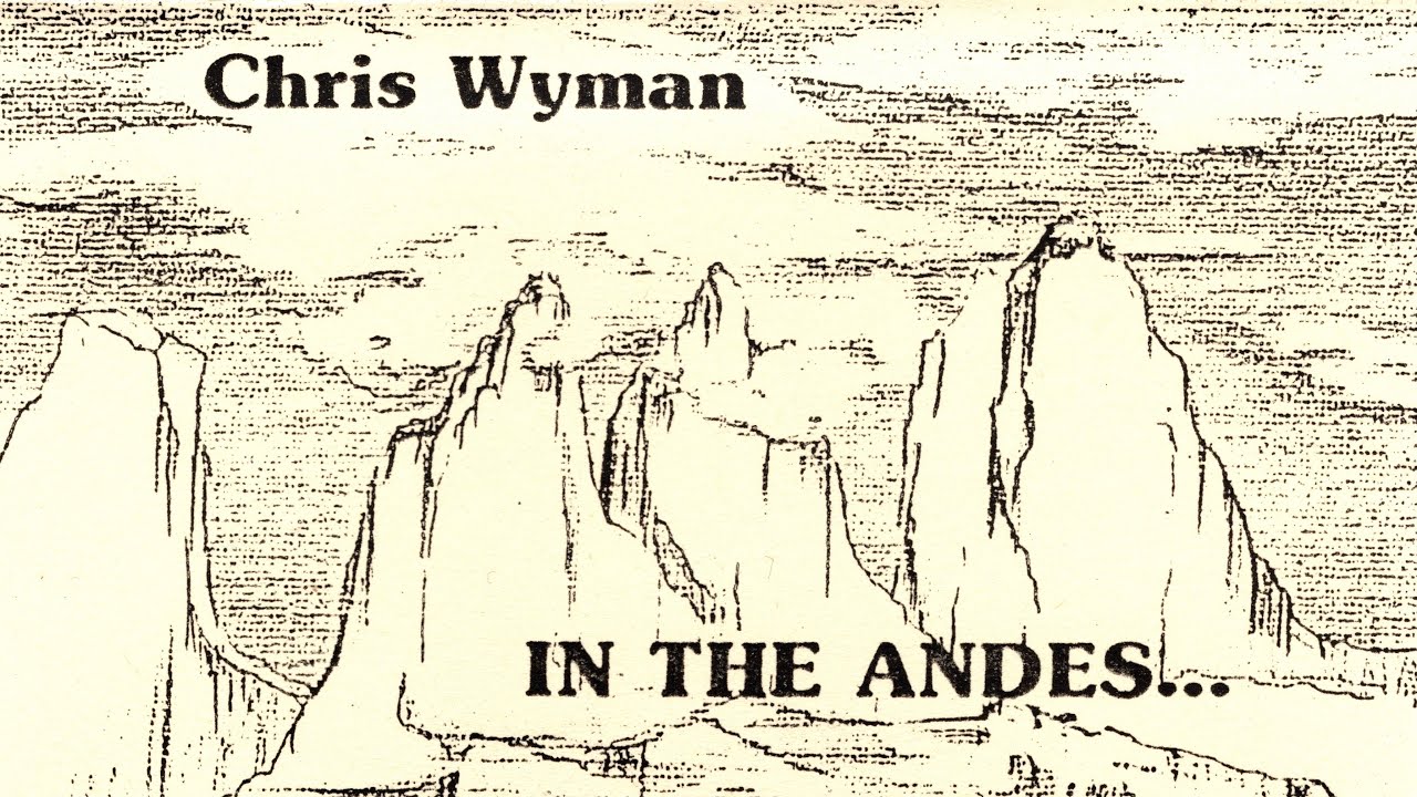 Chris Wyman - In The Andes... (1986)