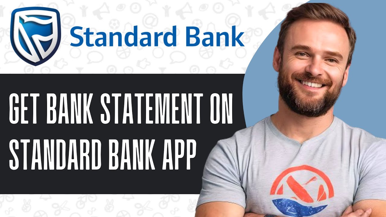 How To Get Bank Statement on Standard Bank App - Full Guide (2025)