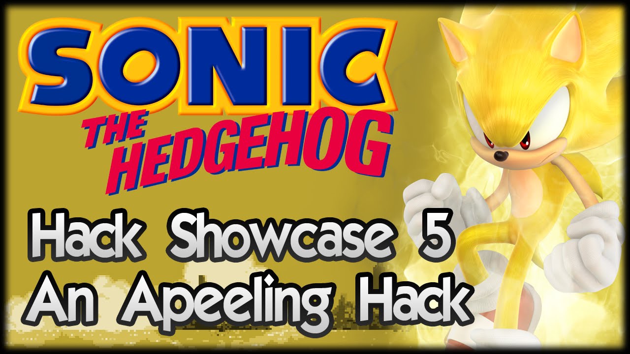 Sonic Hack Showcase 5 - An Apeeling Hack
