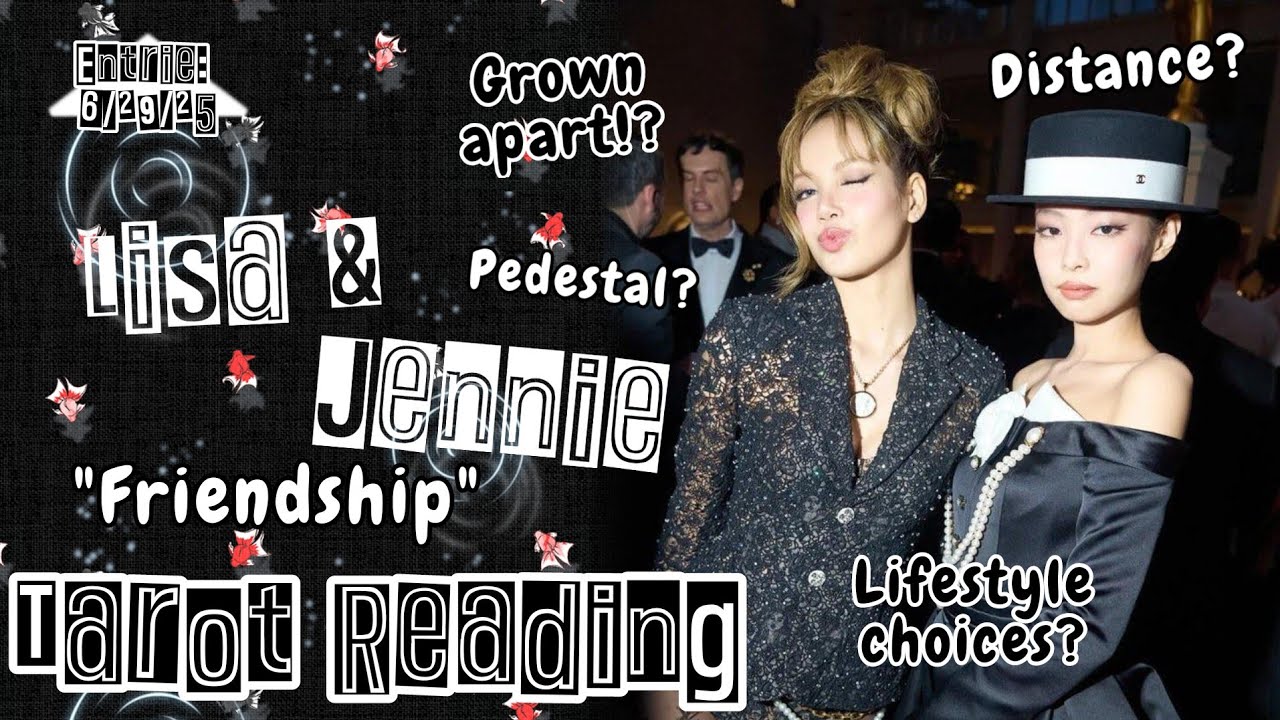 Lisa & Jennie| Friendship Energy| Tarot Reading #blackpink #blackpinkjennie #blackpinklisa #kpop