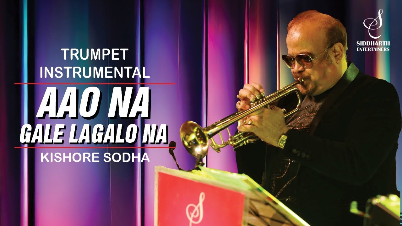 INSTRUMENTAL | AAO NA GALE LAGA LO NA | KISHORE SODHA | TRUMPET | SIDDHARTH ENTERTAINERS