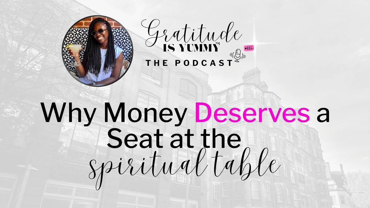 EPISODE 13: Why Money Deserves a Seat at the Spiritual Table