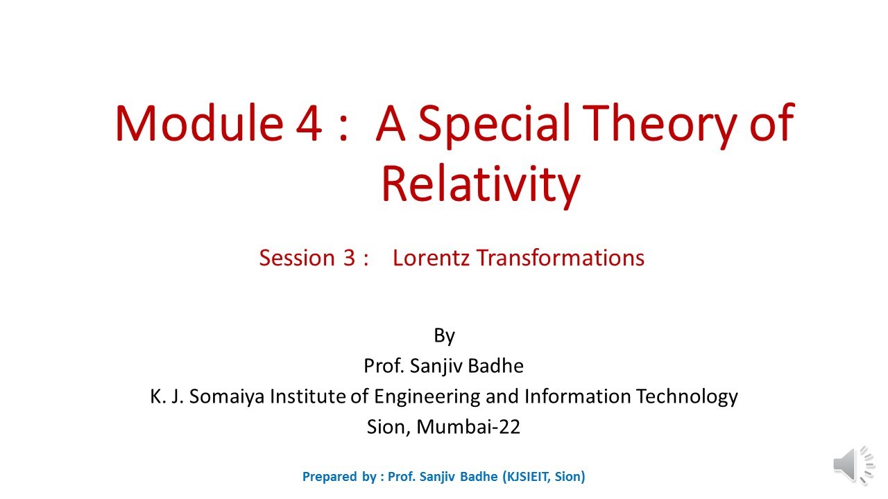 A Special Theory of Relativity Session 3 Lorentz Transformations (noise reduced)
