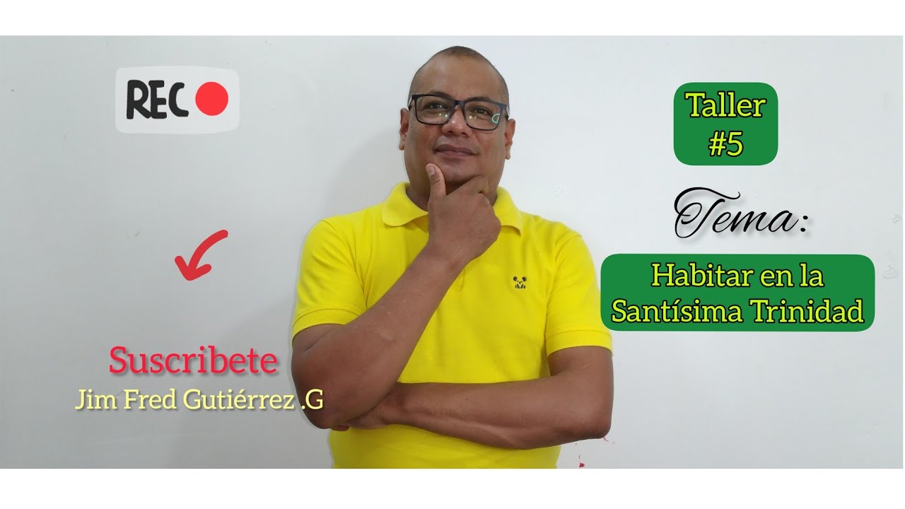 Taller de oración # 5.  Habitar en la Santísima Trinidad.
