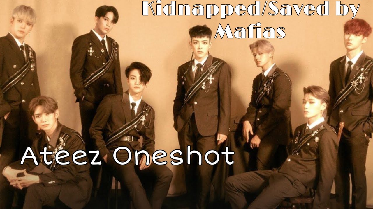 Kidnapped/Saved by Mafias (Ateez Oneshot)