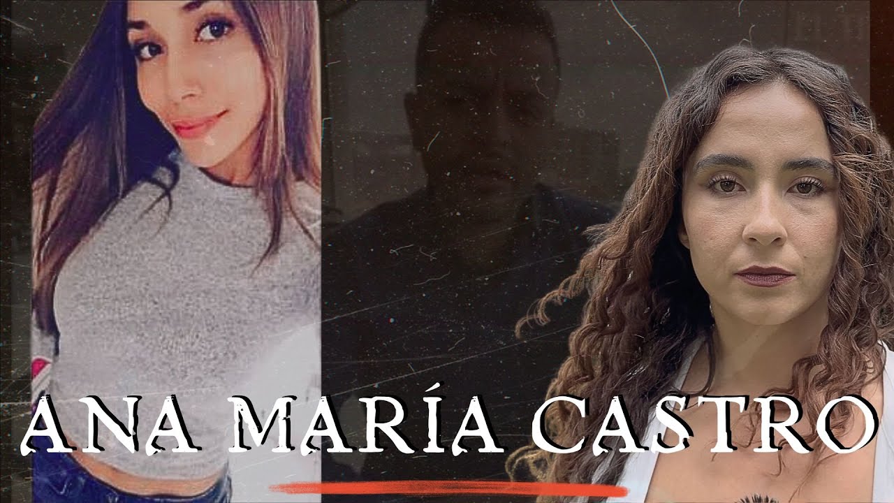 ANA MARIA CASTRO┃¿Qué pasó realmente? Caso completo ┃Pao Pineda
