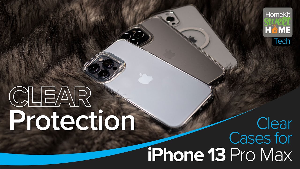 Clear Cases for the iPhone 13 Pro Max!
