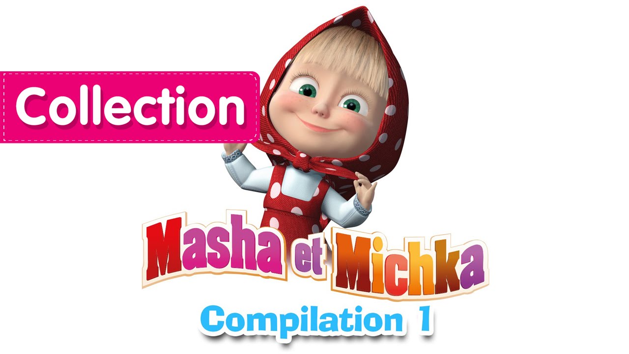 Masha et Michka - Сompilation 1 (20 minutes) Longue duree dessins animés pour bébé
