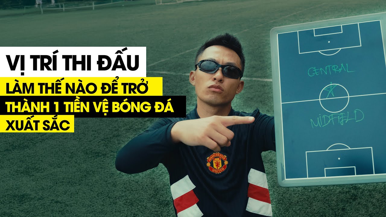 BÍ QUYẾT LÀM THẾ NÀO ĐỂ TRỞ THÀNH MỘT TIỀN VỆ BÓNG ĐÁ XUẤT SẮC | Tungage