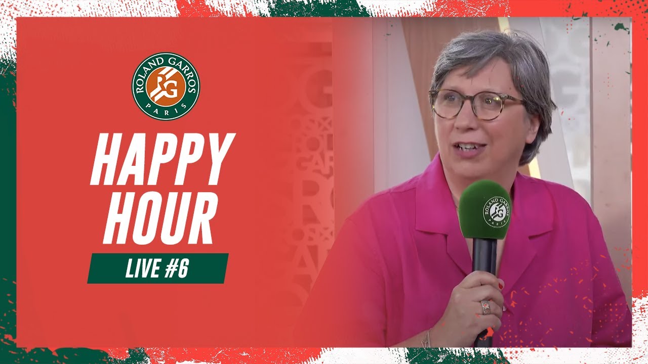 Happy Hour #6 | Roland-Garros 2023