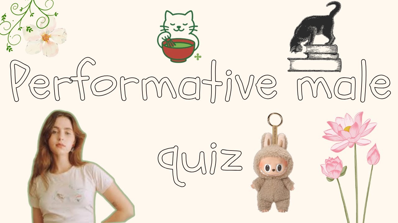 Performative Male Quiz