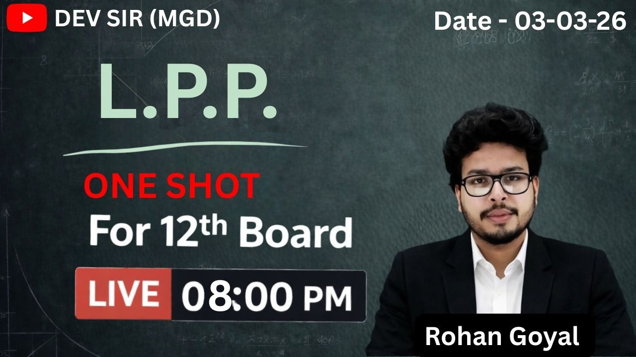 LPP One Shot | For Class 12th Boards | By Rohan Sir