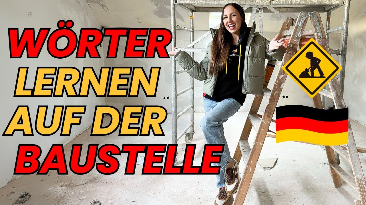 🚧Lerne NEUE WÖRTER auf der BAUSTELLE (ich zeige dir mein neues Haus und du lernst Deutsch!)