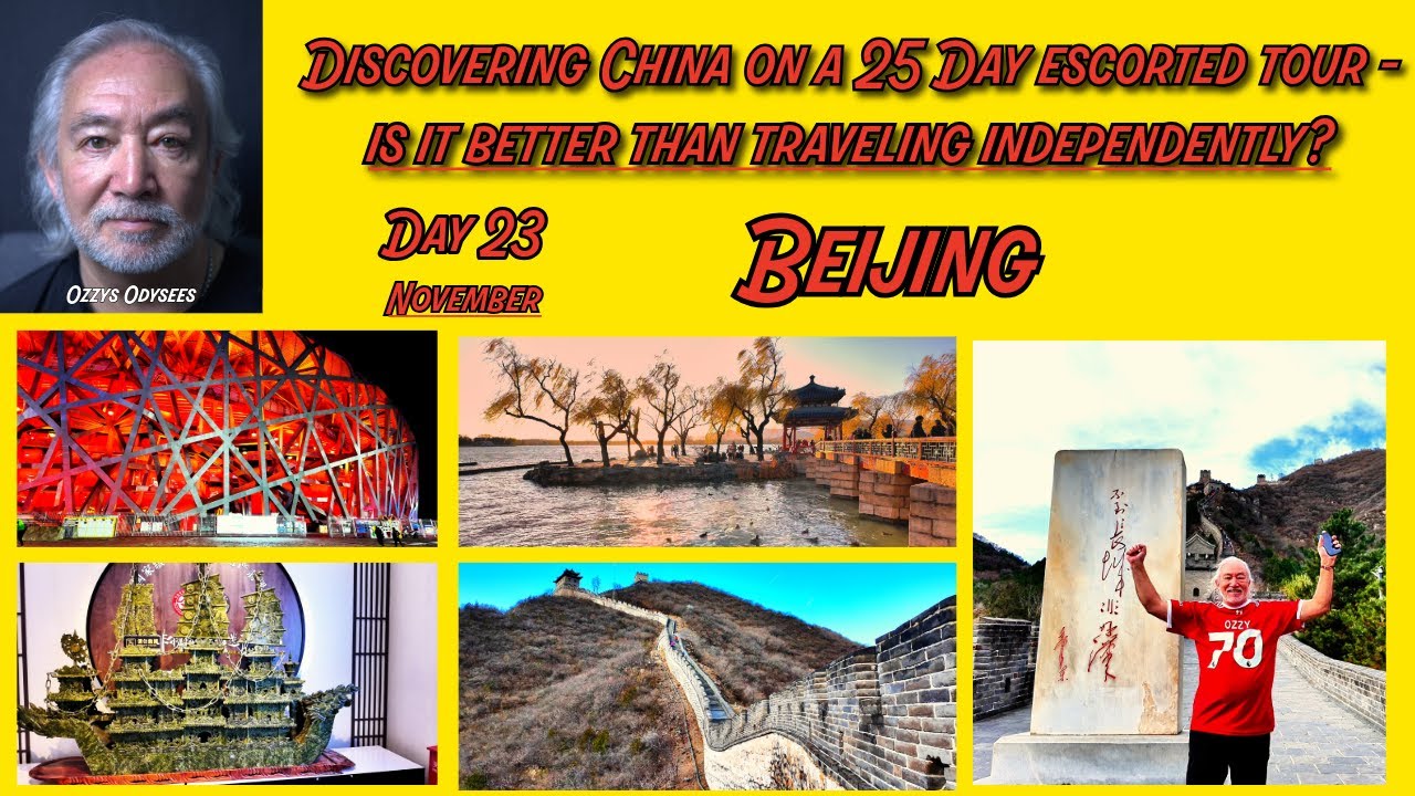 CHINA Day 23 BEIJING - The Great Wall of China, The Summer Palace & The Birds Nest Olympic Stadium.