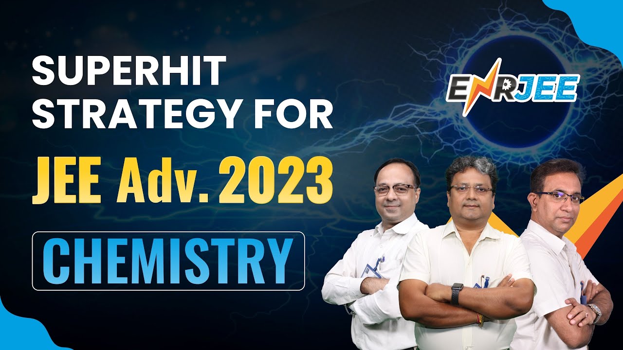🔥 SUPERHIT Strategy for JEE Adv. 2023 | Important Topics in Chemistry | ALLEN 'ENRJEE'