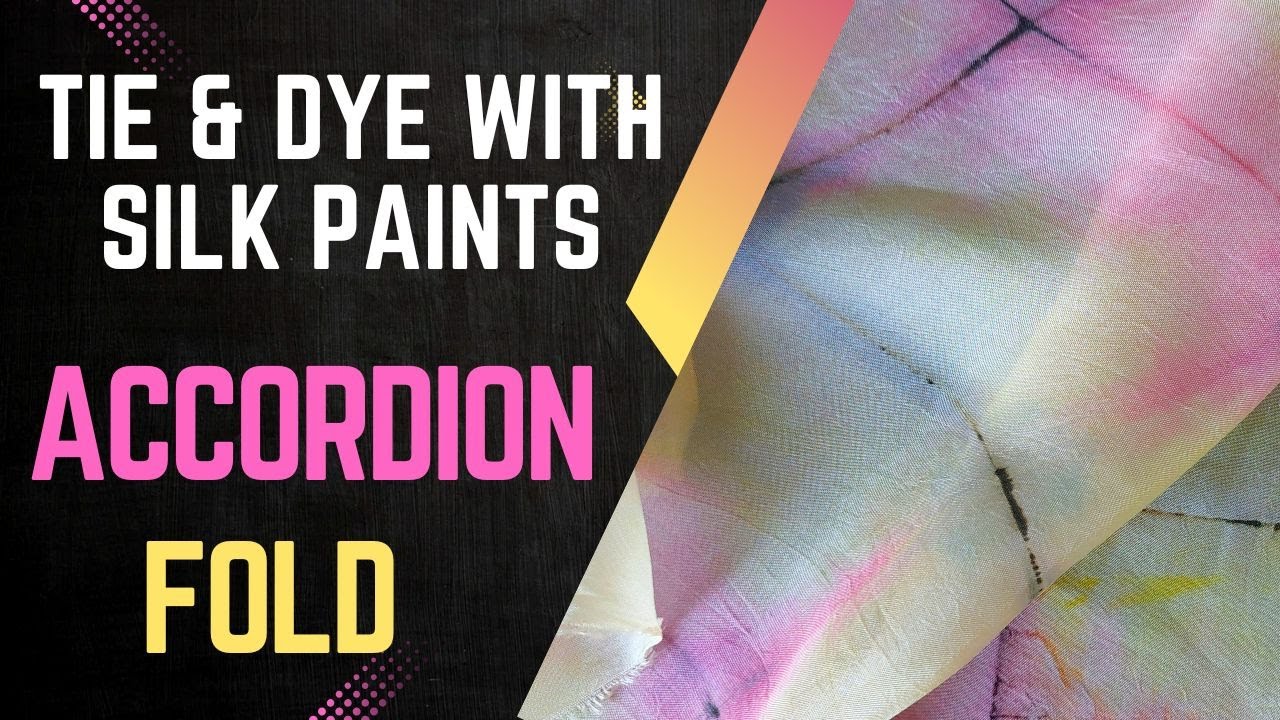 Tie and Dye Accordion Folding with Silk Paints | simple and easy tie and dye tutorial