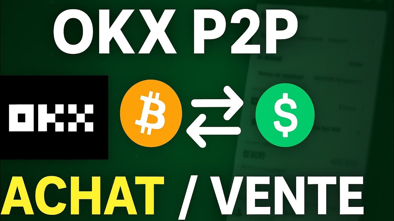 🎯 Comment Utiliser OKX P2P (Sans Frais et en Toute S&eacute;curit&eacute;)