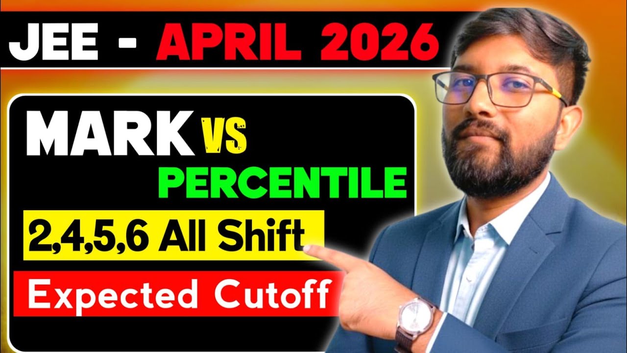 🎯JEE Main 2026 Marks vs Percentile (2, 4, 5, 6 April) 🔥 Shift 1 & 2 | Expected Cutoff