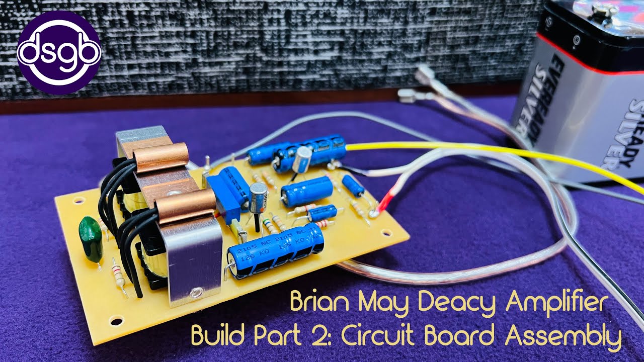Brian May Deacy Amplifier Build Part 2 - Circuit Board Assembly and Discussion