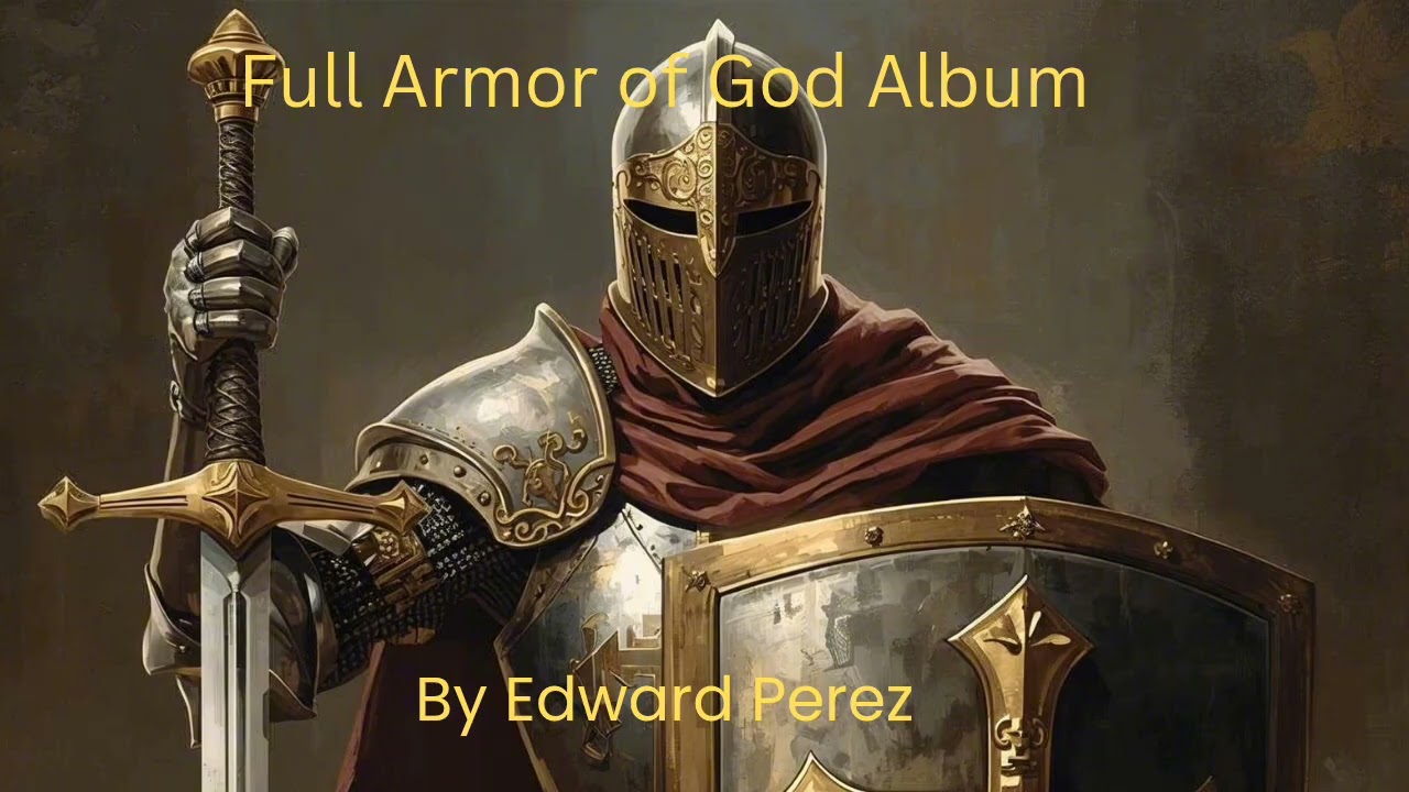 Edward Perez - Full Armor of God Album (Bible Music)
