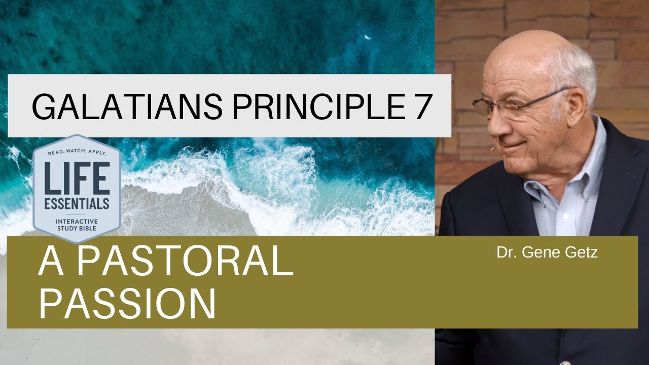 Galatians Principle 7 - A Pastoral Passion