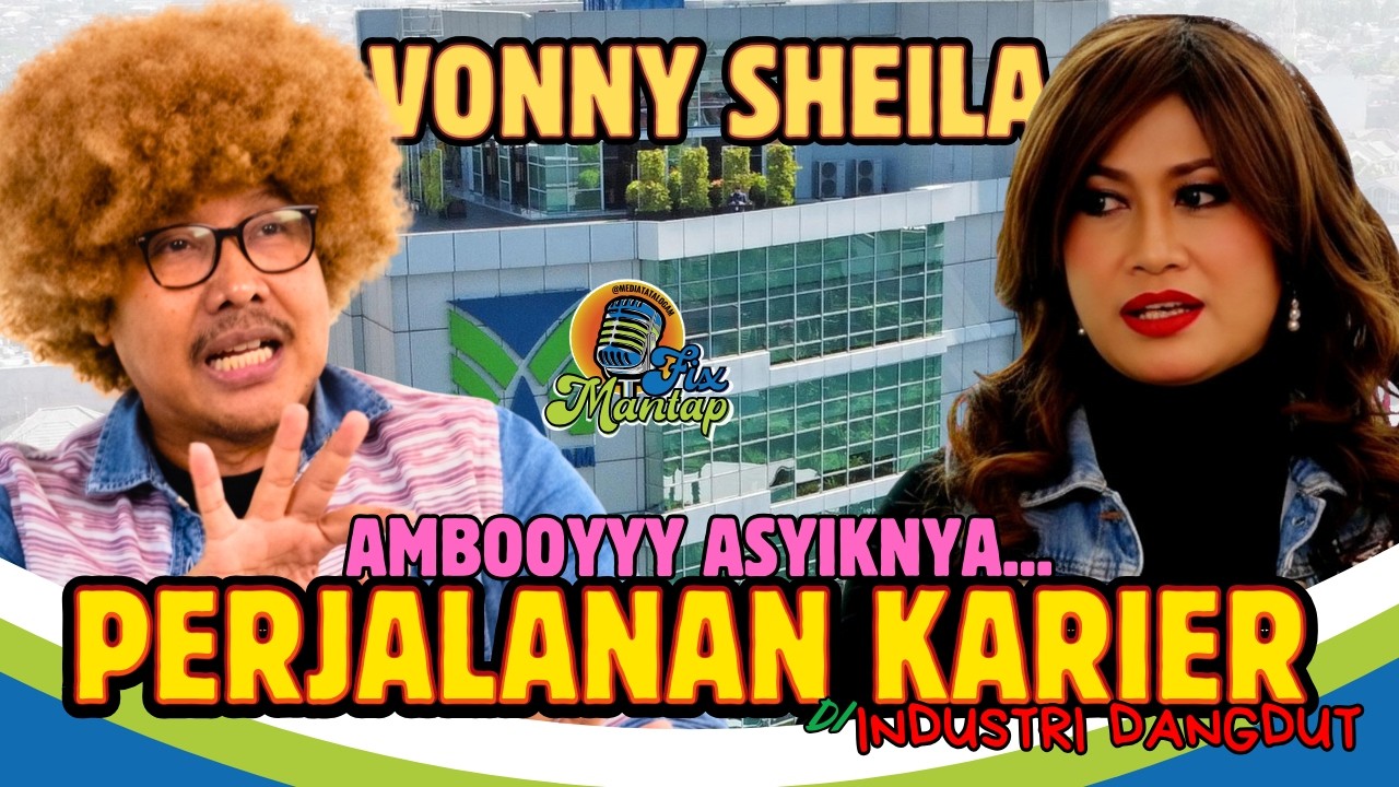 NGOBROL BARENG VONNY SHEILA AMBOYYY ASYIKNYAAA... PODCAST FIX MANTAP